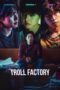 Troll Factory (2024) Troll Factory (2024)