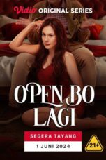 Open Bo Lagi : Semakin Panas, Semakin Ganas (2024)