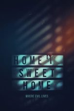 Home Sweet Home – Where Evil Lives (2024)