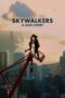 Skywalkers: A Love Story (2024) Skywalkers: A Love Story (2024)