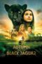 Autumn and the Black Jaguar (2024) Autumn and the Black Jaguar (2024)