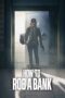 How to Rob a Bank (2024) How to Rob a Bank (2024)