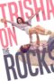 Trisha on the Rocks (2024) Trisha on the Rocks (2024)