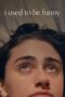 I Used to Be Funny (2024) I Used to Be Funny (2024)