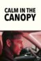 Calm in the Canopy (2024) Calm in the Canopy (2024)