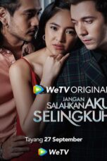 Jangan Salahkan Aku Selingkuh (2024)