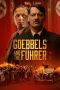 Goebbels and the Führer (2024) Goebbels and the Führer (2024)