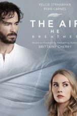 The Air He Breathes (2024)