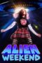 Alien Weekend (2024) Alien Weekend (2024)
