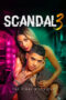 Scandal 3: The Final & Sexiest (2025) Scandal 3: The Final & Sexiest (2025)